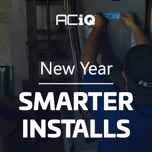 ACiQ New Year Smarter Installs graphic with technician working on an HVAC unit indoors