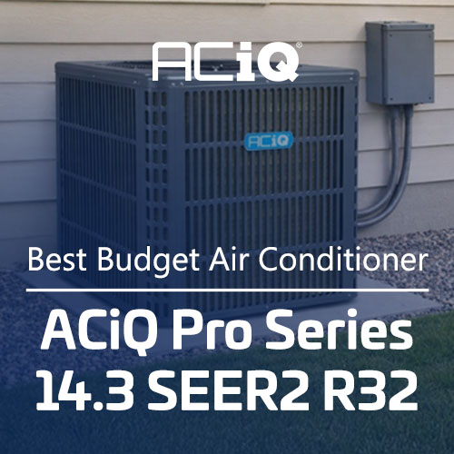 ACiQ Pro Series 14.3 SEER2 R32 best budget air conditioner installed outside a residential home - square