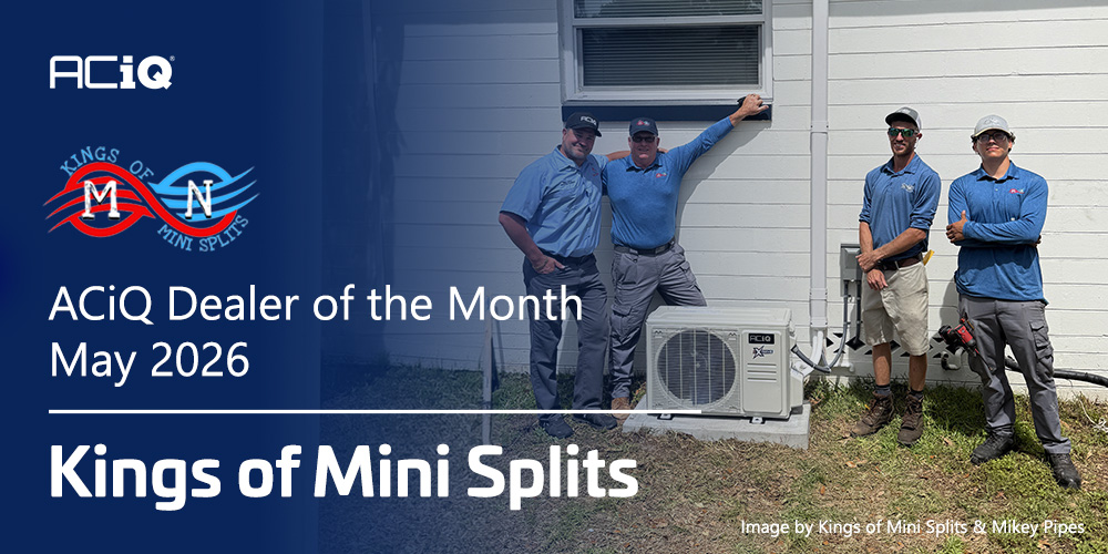 ACiQ Dealer of the Month May 2026 banner featuring Kings of Mini Splits HVAC team and mini split system