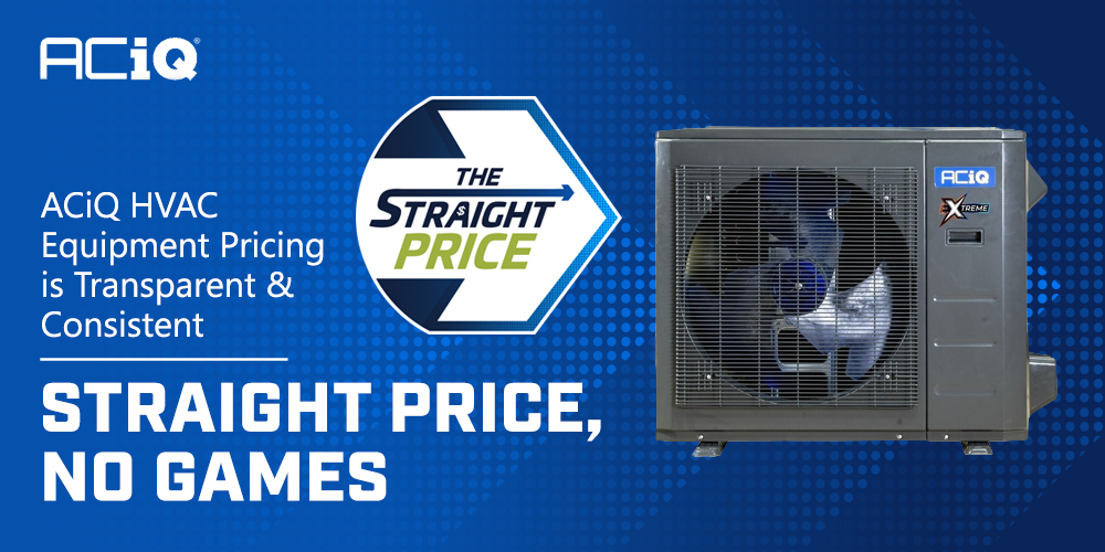 ACiQ HVAC equipment with Straight Price branding emphasizing transparent and consistent pricing