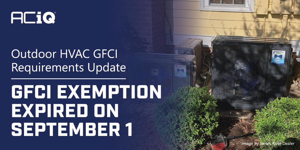 ACiQ graphic announcing the September 1 GFCI exemption expiration beside outdoor HVAC units